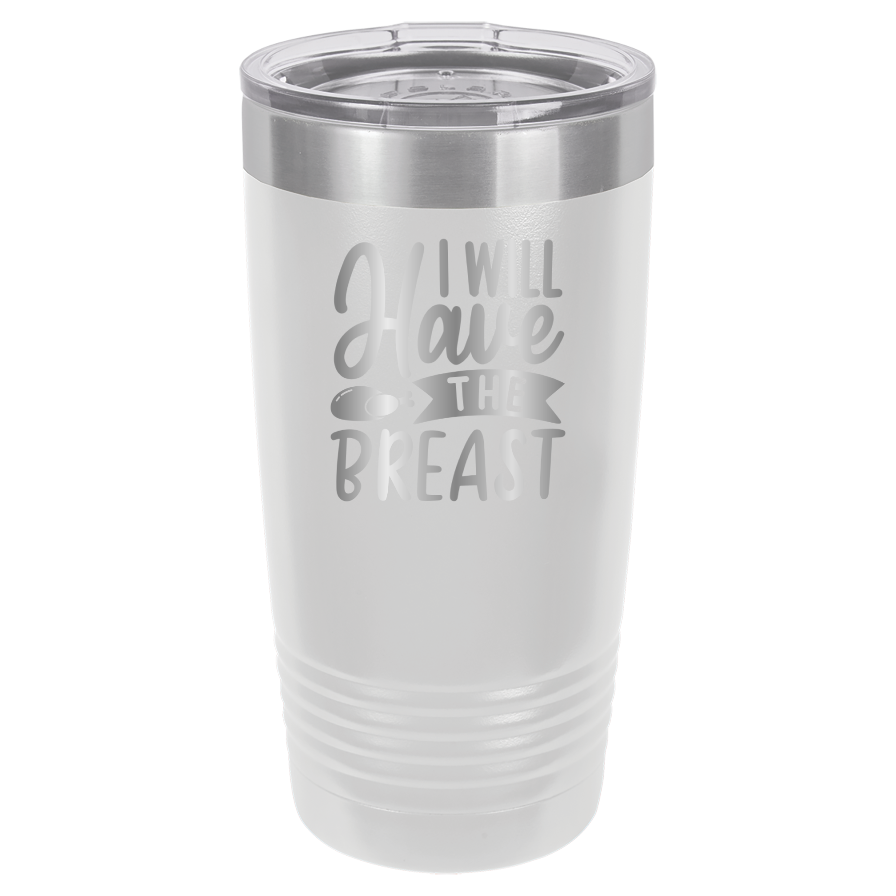 I Will Have The Breast - 20oz Polar Camel Tumbler - White image