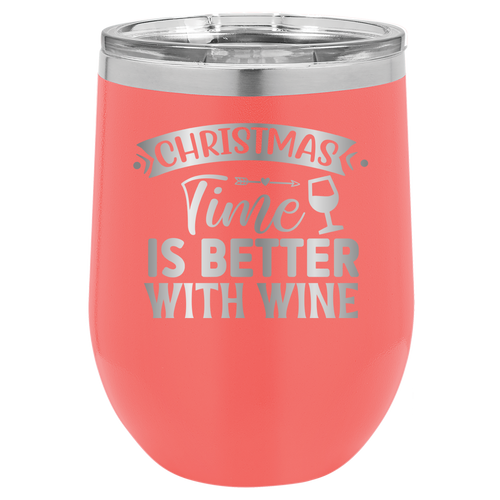 Christmas Time Is Better With Wine - 12oz Polar Camel Wine Tumbler image 1
