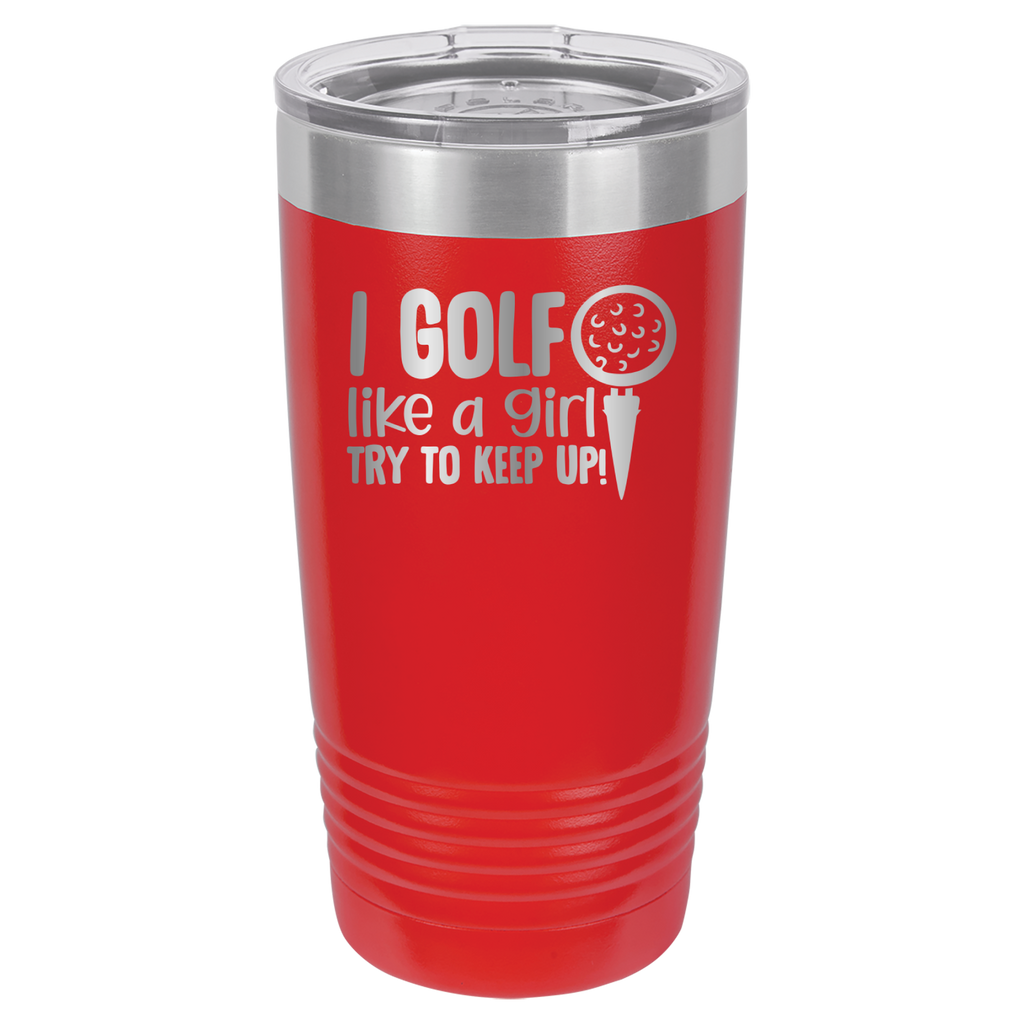 I Golf Like A Girl, Try To Keep Up - 20oz Polar Camel Tumbler image 14