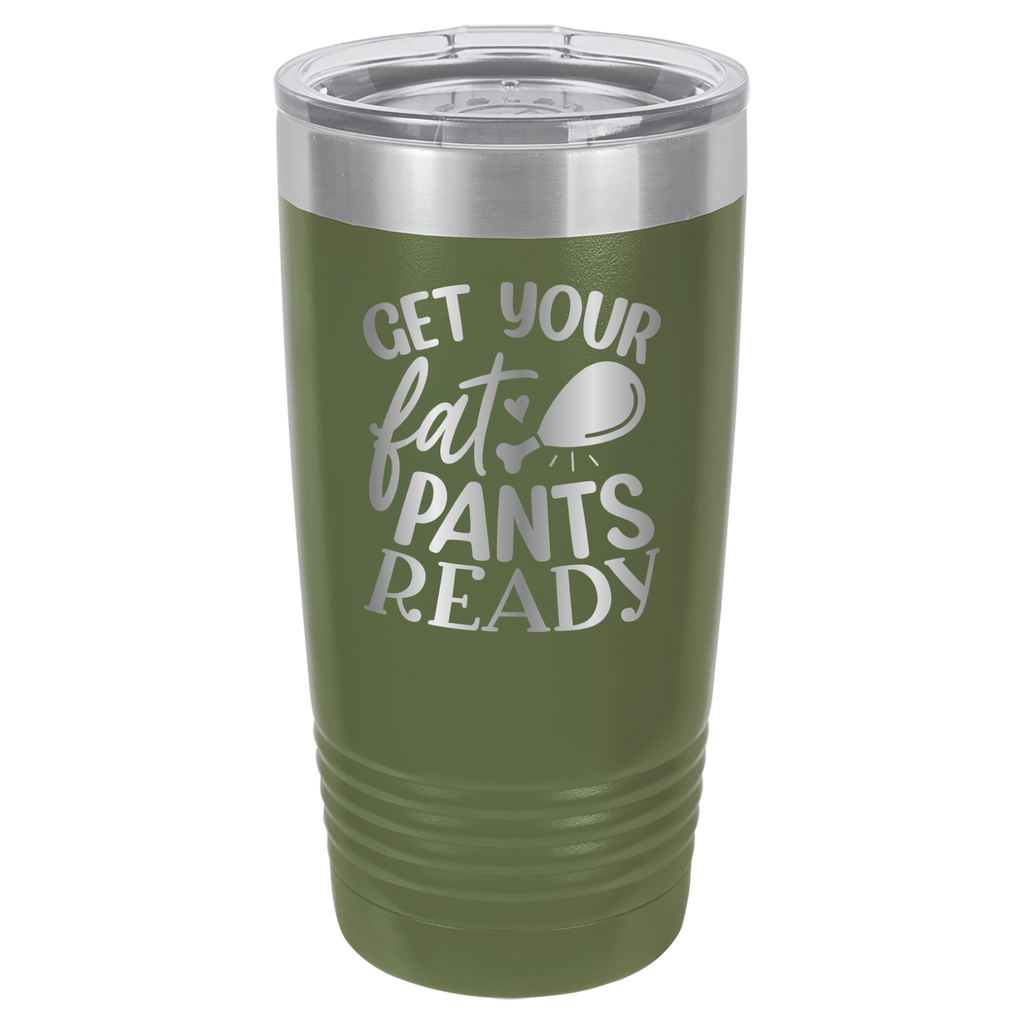 Get Your Fat Pants Ready - 20oz Polar Camel Tumbler - Olive Green image