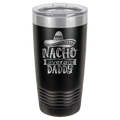 Nacho Average Daddy - 20oz Polar Camel Tumbler image 17