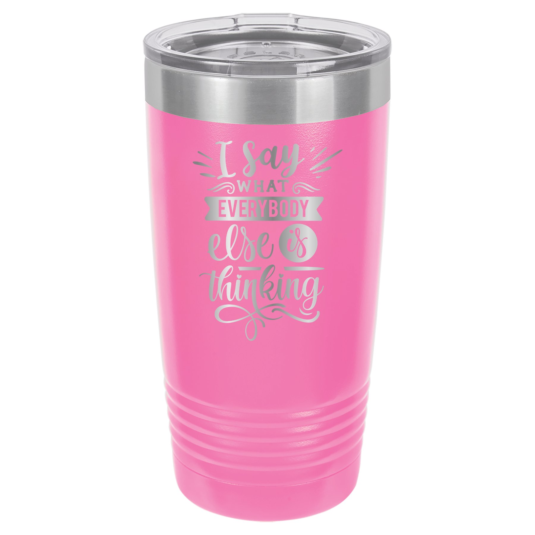 I Say What Everyone Else Is Thinking - 20oz Polar Camel Tumbler - Pink image