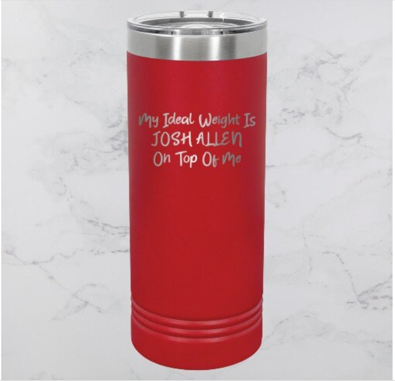 My Ideal Weight Is Josh Allen On Top of Me - 22oz Skinny Tumbler - Buffalo Bills image 0