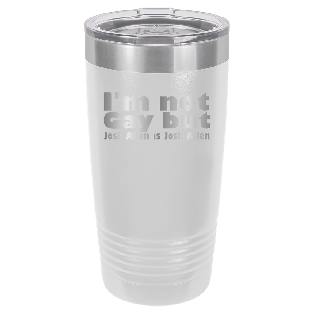 I'm Not Gay But Josh Allen Is Josh Allen - 20oz Polar Camel Tumbler - White image