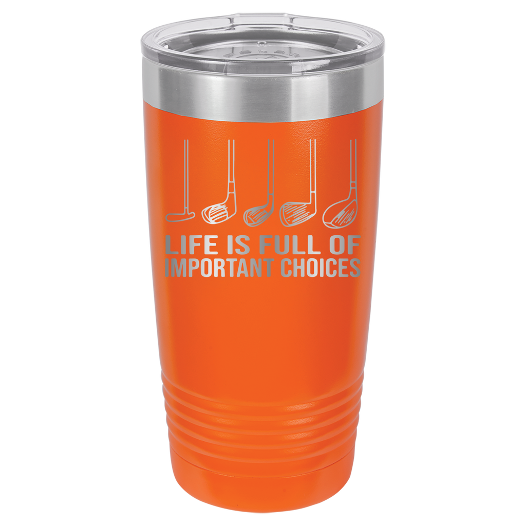 Life Is Full of Important Choices - Golf - 20oz Polar Camel Tumbler image 7