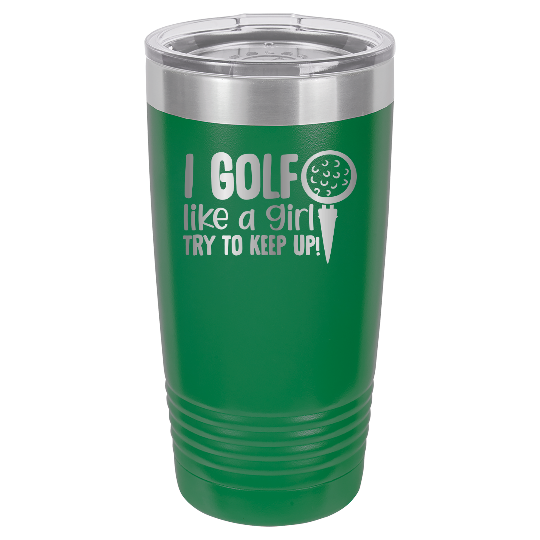 I Golf Like A Girl, Try To Keep Up - 20oz Polar Camel Tumbler - Green image