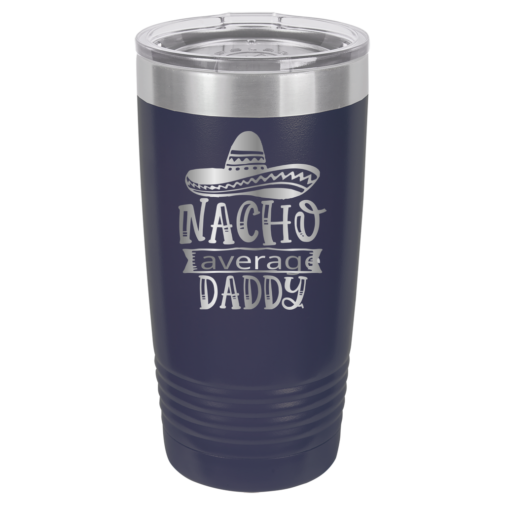 Nacho Average Daddy - 20oz Polar Camel Tumbler - Navy image