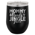 Mommy Needs Jingle Juice - 12oz Polar Camel Wine Tumbler image 16