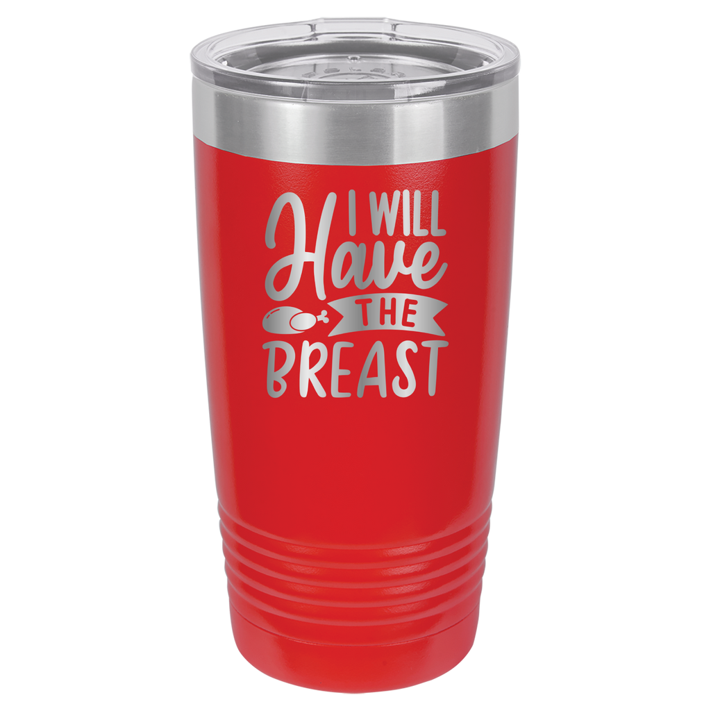 I Will Have The Breast - 20oz Polar Camel Tumbler - Red image