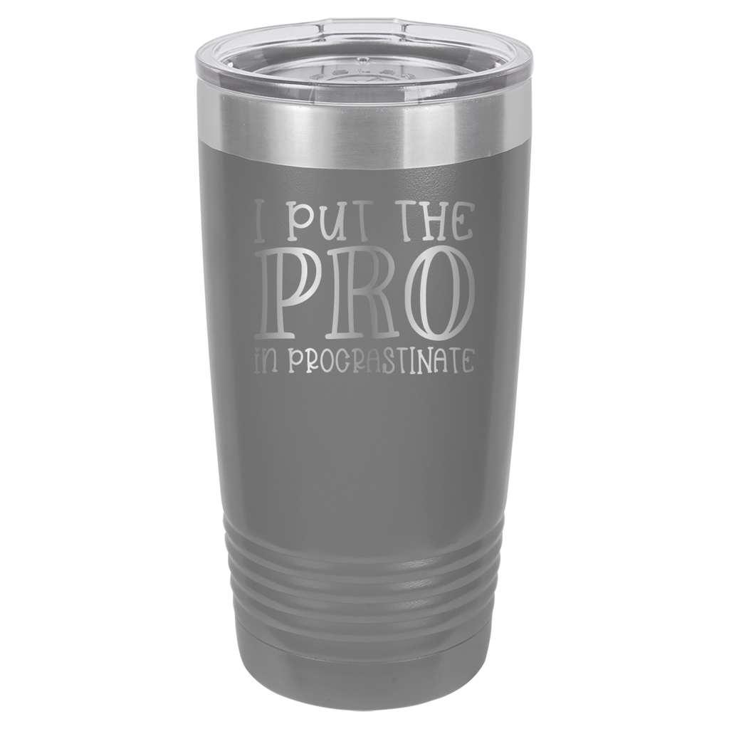 I Put the PRO in Procrastinate - Polar Camel 20oz Tumbler image 14