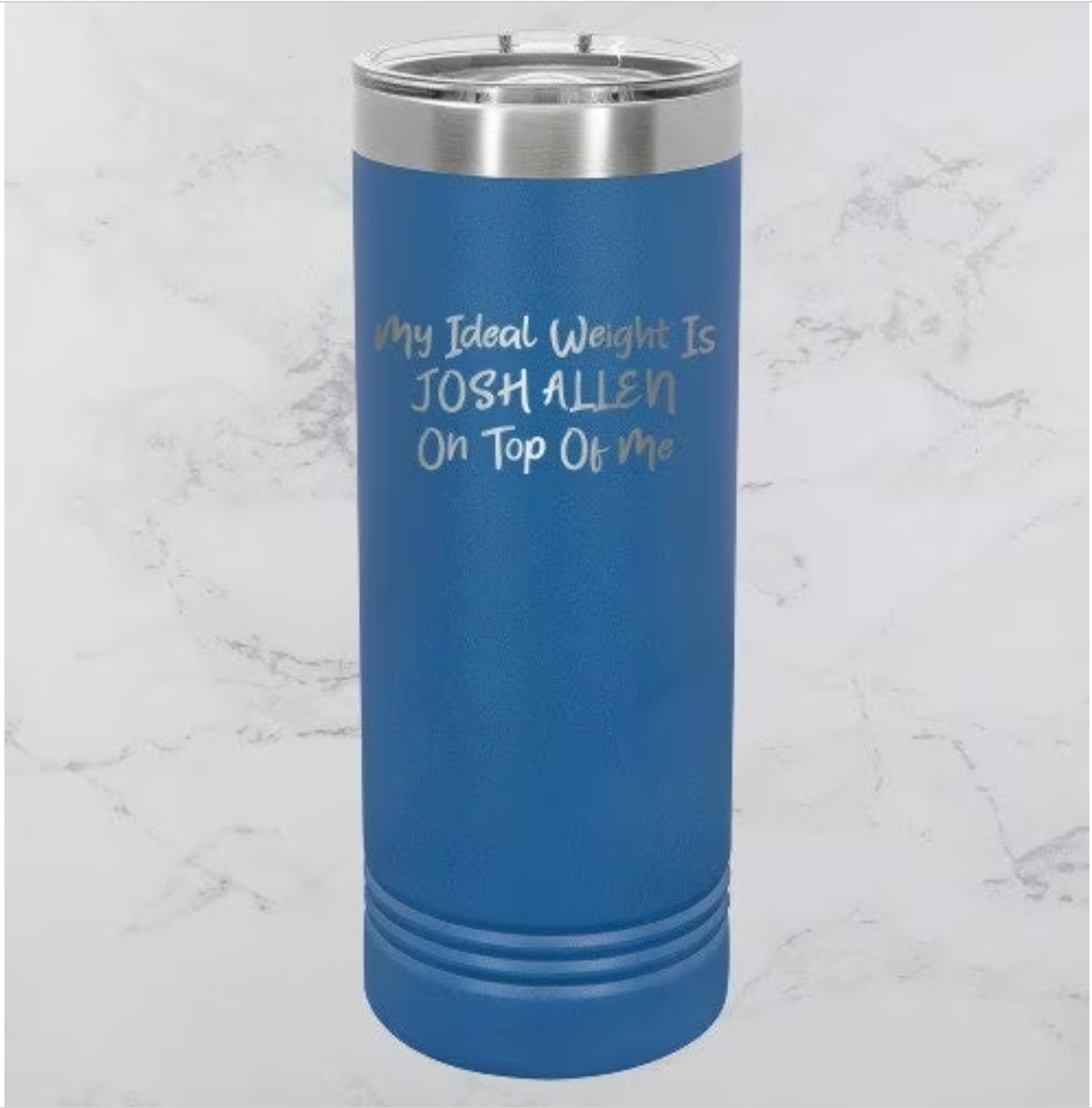 My Ideal Weight Is Josh Allen On Top of Me - 22oz Skinny Tumbler - Buffalo Bills image 1