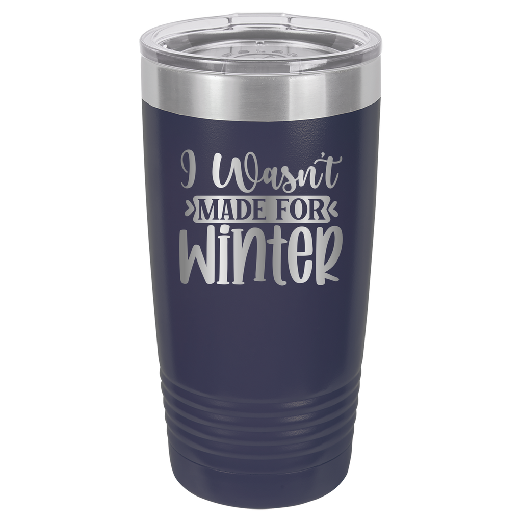 I Wasn't Made For Winter - 20oz Polar Camel Tumbler - Navy image