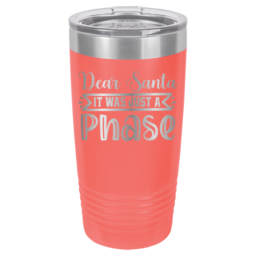 Dear Santa It Was Just A Phase - 20oz Polar Camel Tumbler - Coral image