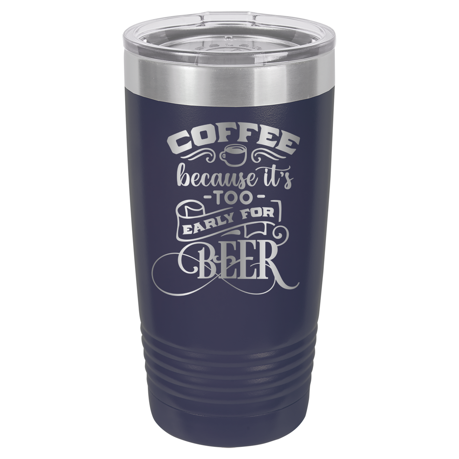 Coffee Because It's Too Early For Beer - 20oz Polar Camel Tumbler image 8