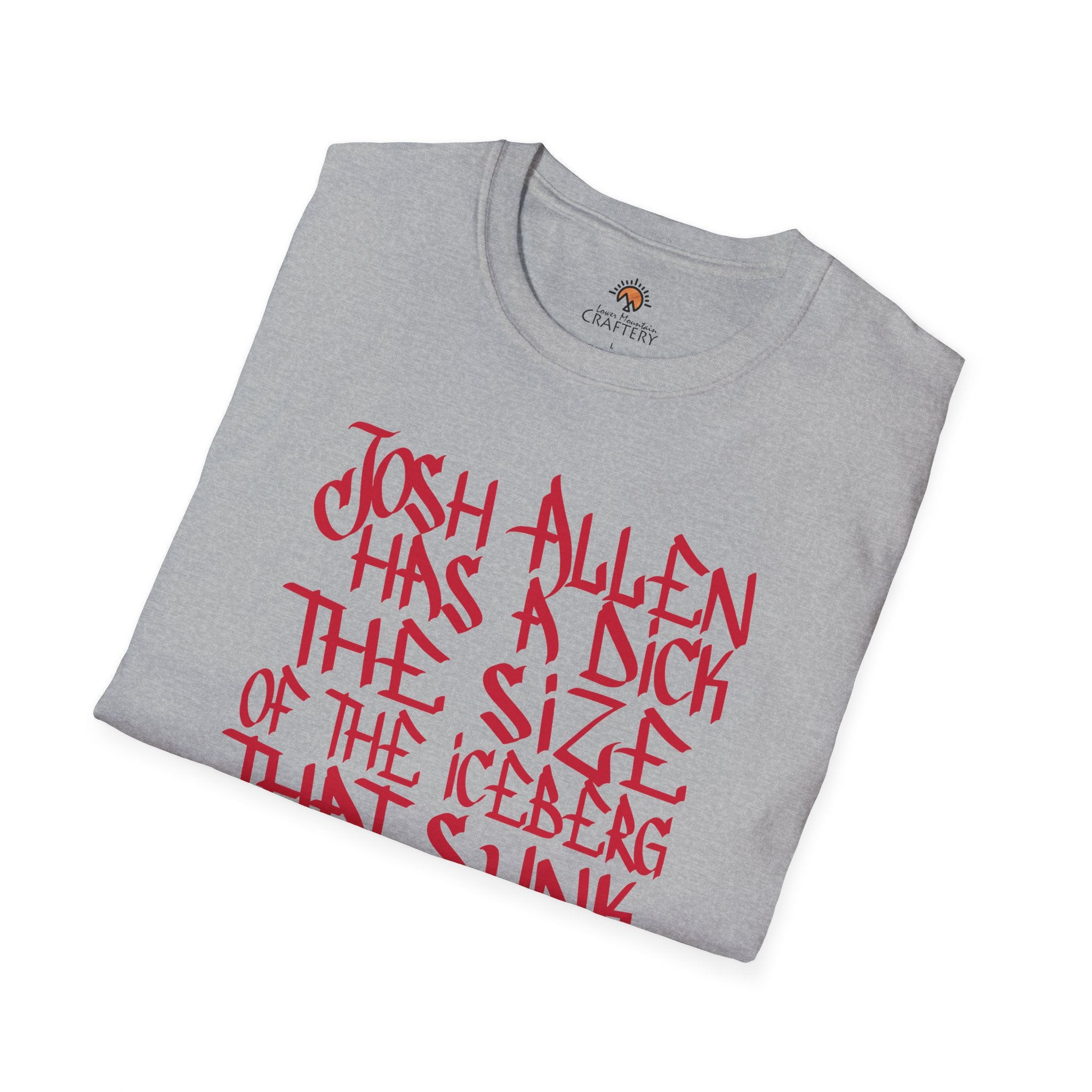 Josh Allen's D!ck Sunk the Titanic tee shirt