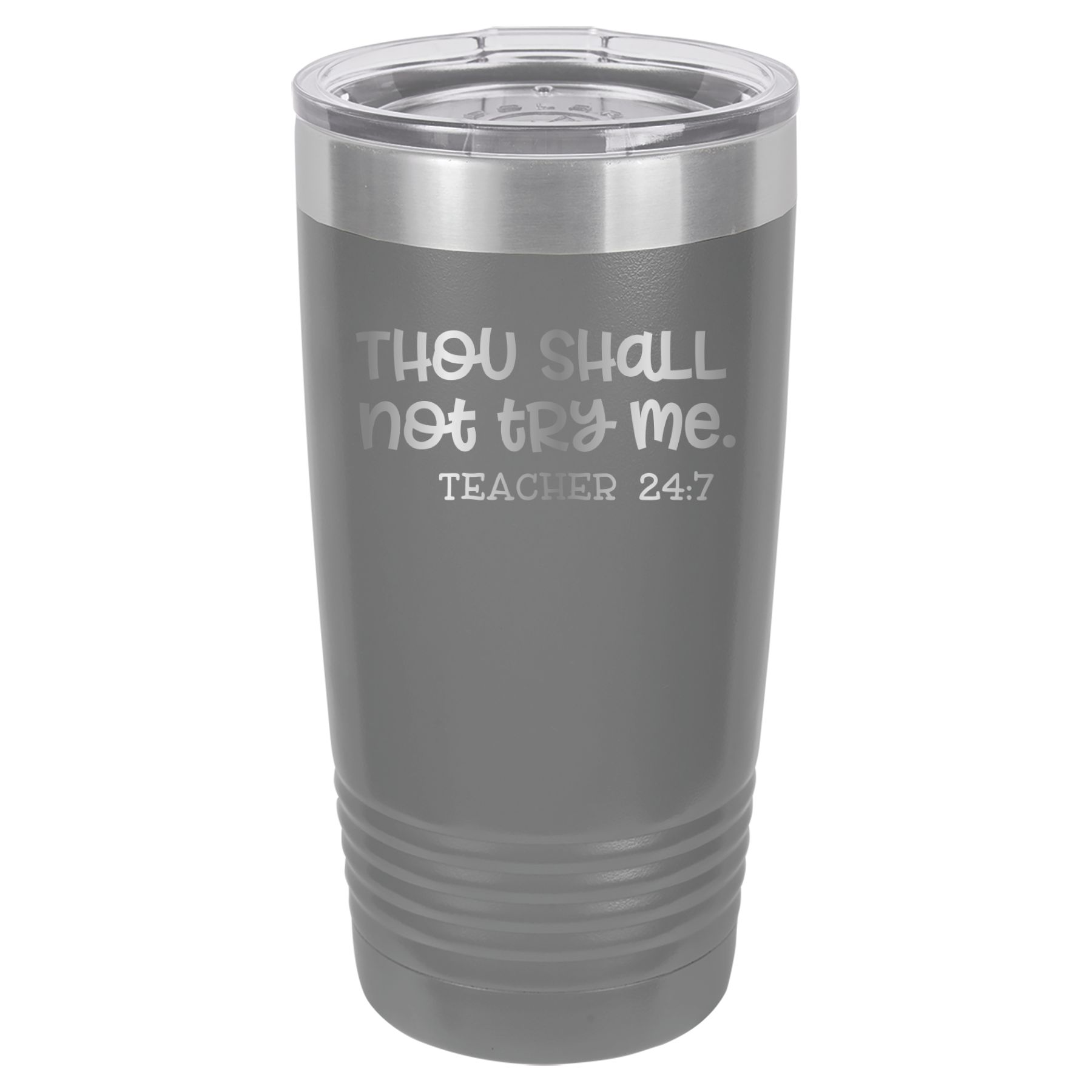 Thou Shall Not Try Me - Teacher 24:7 - 20oz Polar Camel Tumbler - Gray image