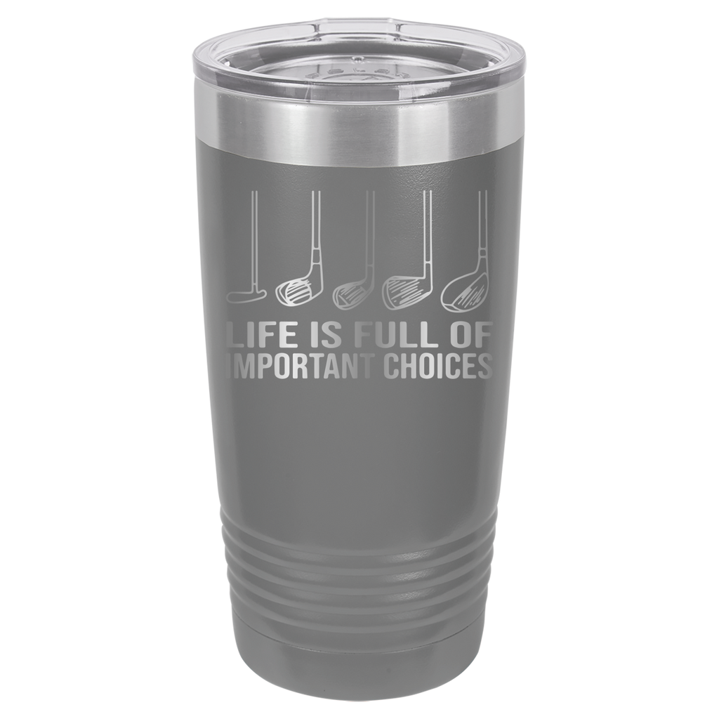 Life Is Full of Important Choices - Golf - 20oz Polar Camel Tumbler image 14