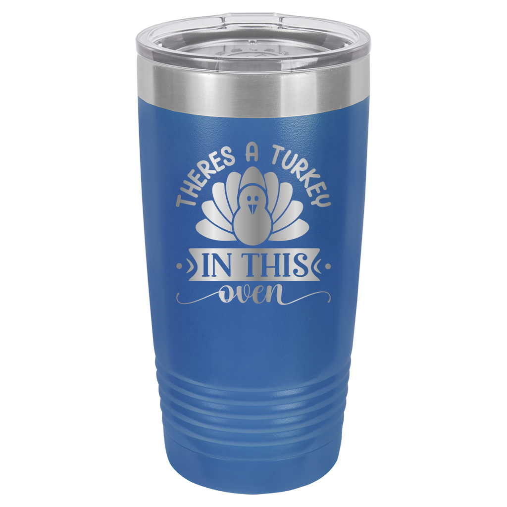 There's A Turkey In This Oven - 20oz Polar Camel Tumbler - Royal Blue image