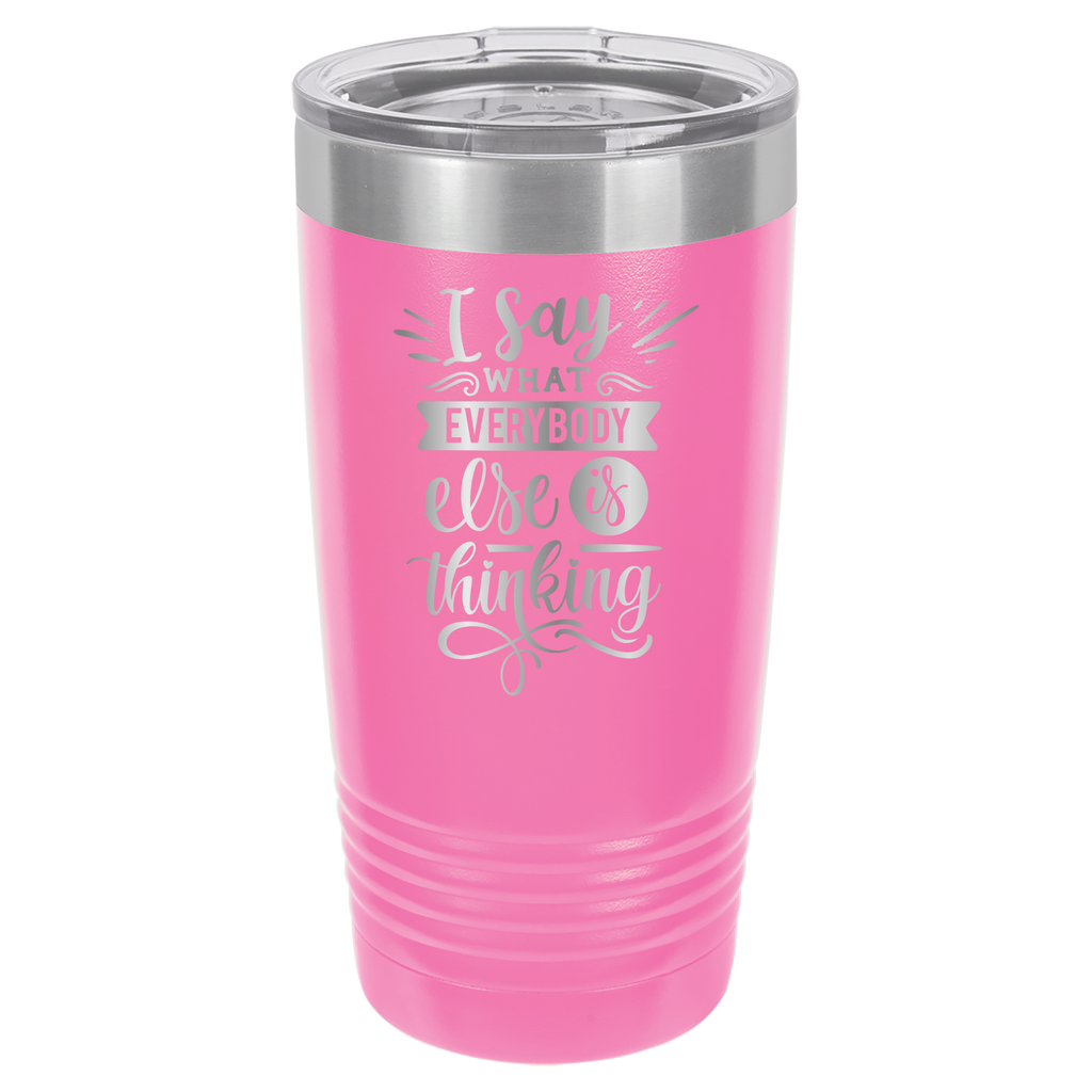 I Say What Everyone Else Is Thinking - 20oz Polar Camel Tumbler image 6