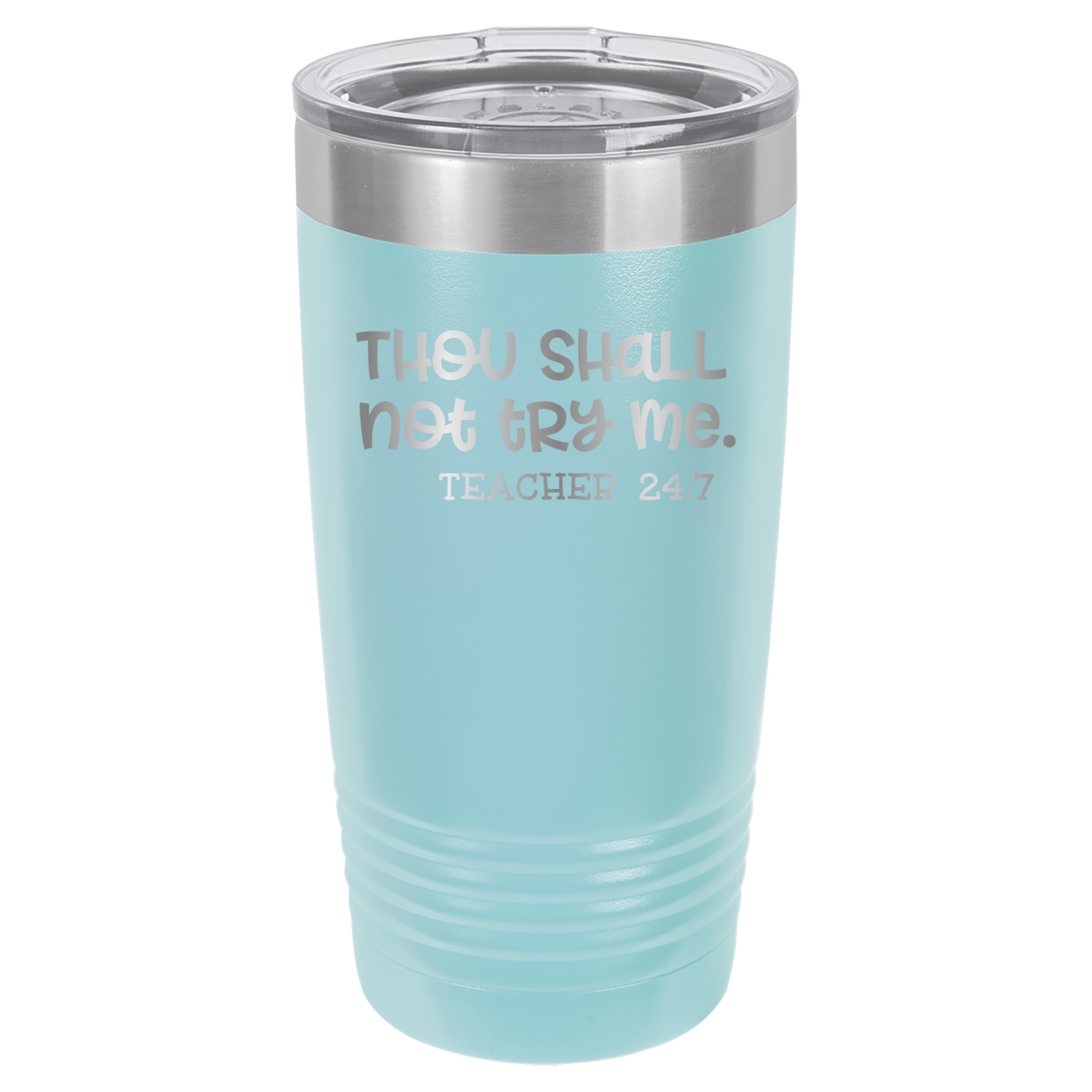 Thou Shall Not Try Me - Teacher 24:7 - 20oz Polar Camel Tumbler - Light Blue image