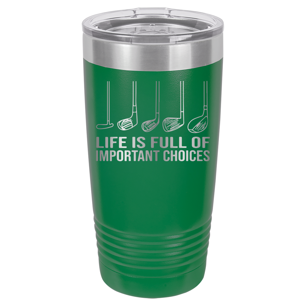 Life Is Full of Important Choices - Golf - 20oz Polar Camel Tumbler image 13