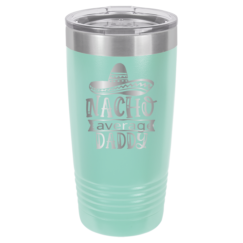 Nacho Average Daddy - 20oz Polar Camel Tumbler - Teal image