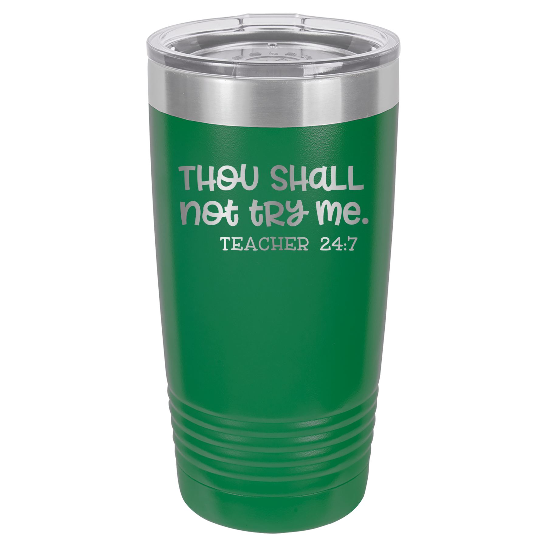 Thou Shall Not Try Me - Teacher 24:7 - 20oz Polar Camel Tumbler - Green image