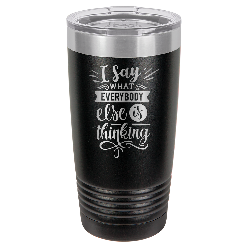 I Say What Everyone Else Is Thinking - 20oz Polar Camel Tumbler image 17