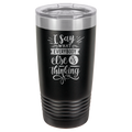 I Say What Everyone Else Is Thinking - 20oz Polar Camel Tumbler image 17