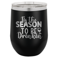 Tis The Season To Be Drinkin' - 12oz Polar Camel Wine Tumbler image 16