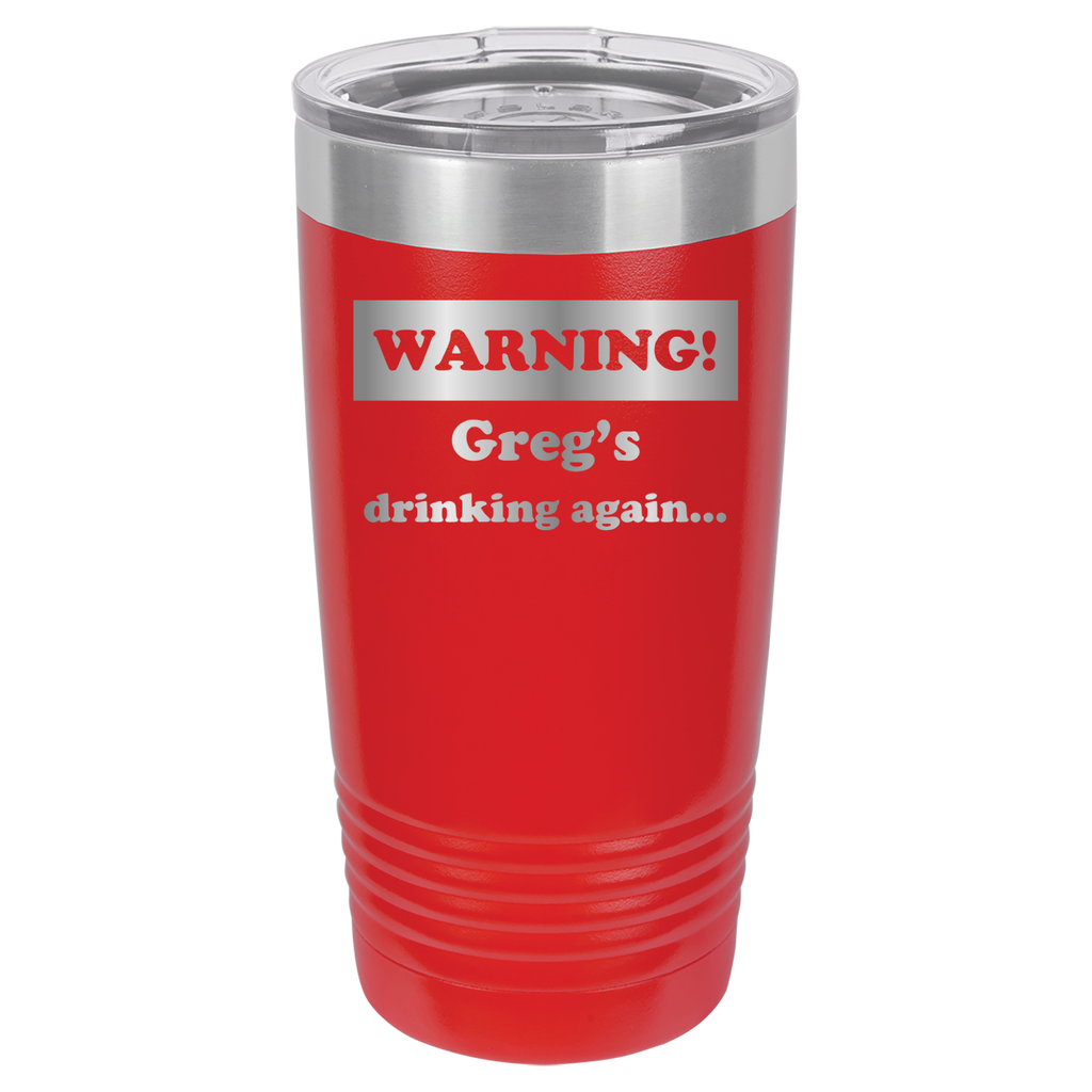 Warning! Drinking Again - 20oz Polar Camel Tumbler - Personalized image 1