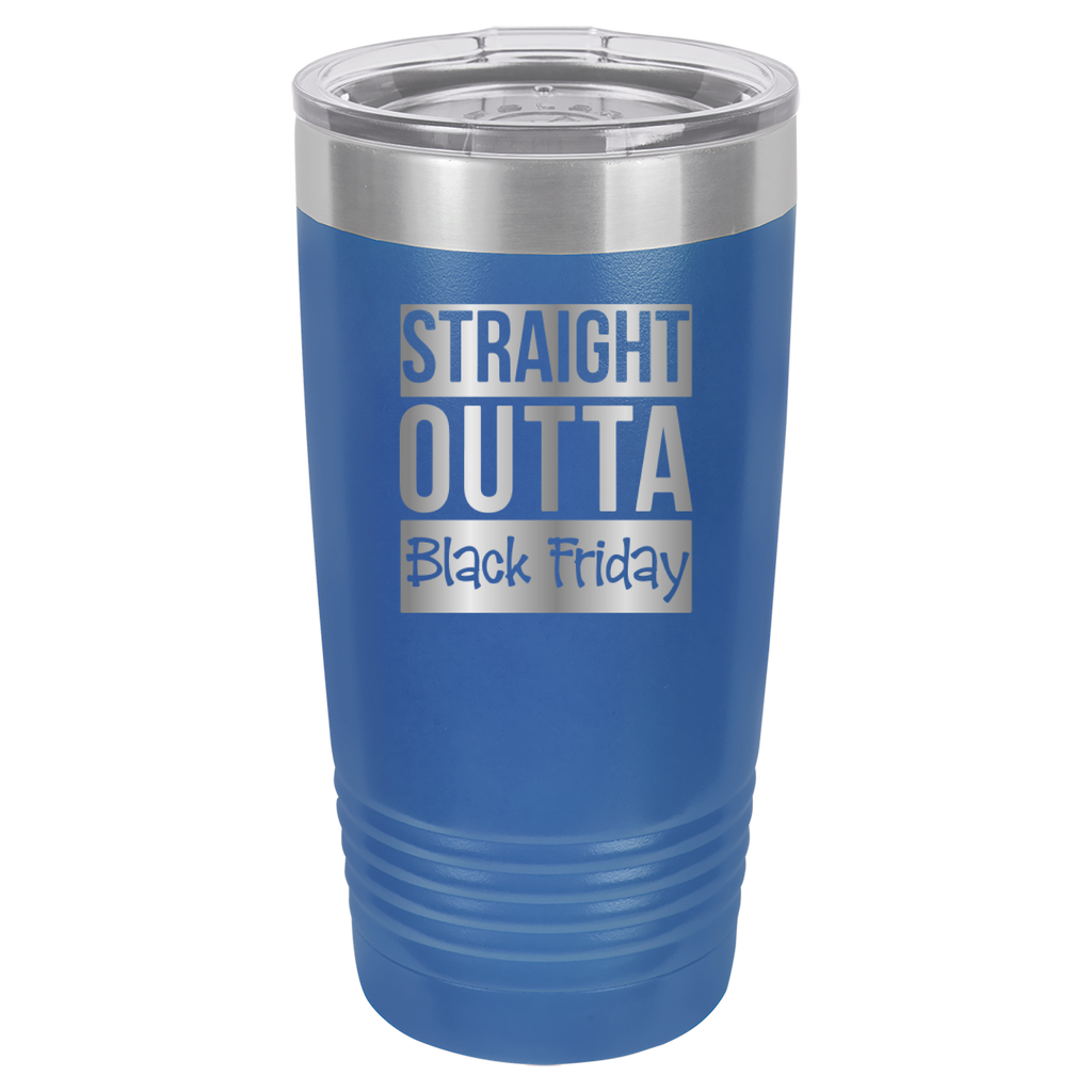 Straight Outta Black Friday - 20oz Polar Camel Tumbler - Royal Blue image