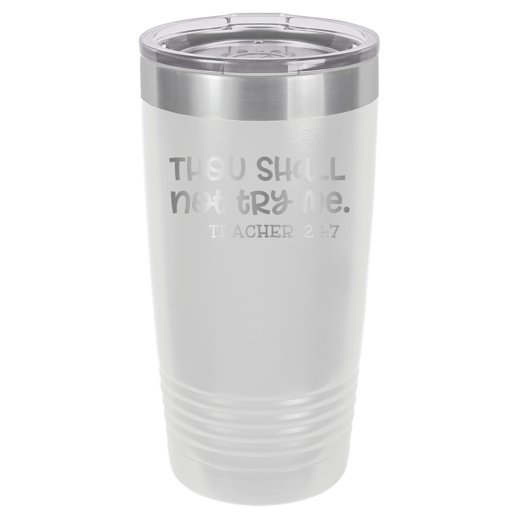 Thou Shall Not Try Me - Teacher 24:7 - 20oz Polar Camel Tumbler image 4
