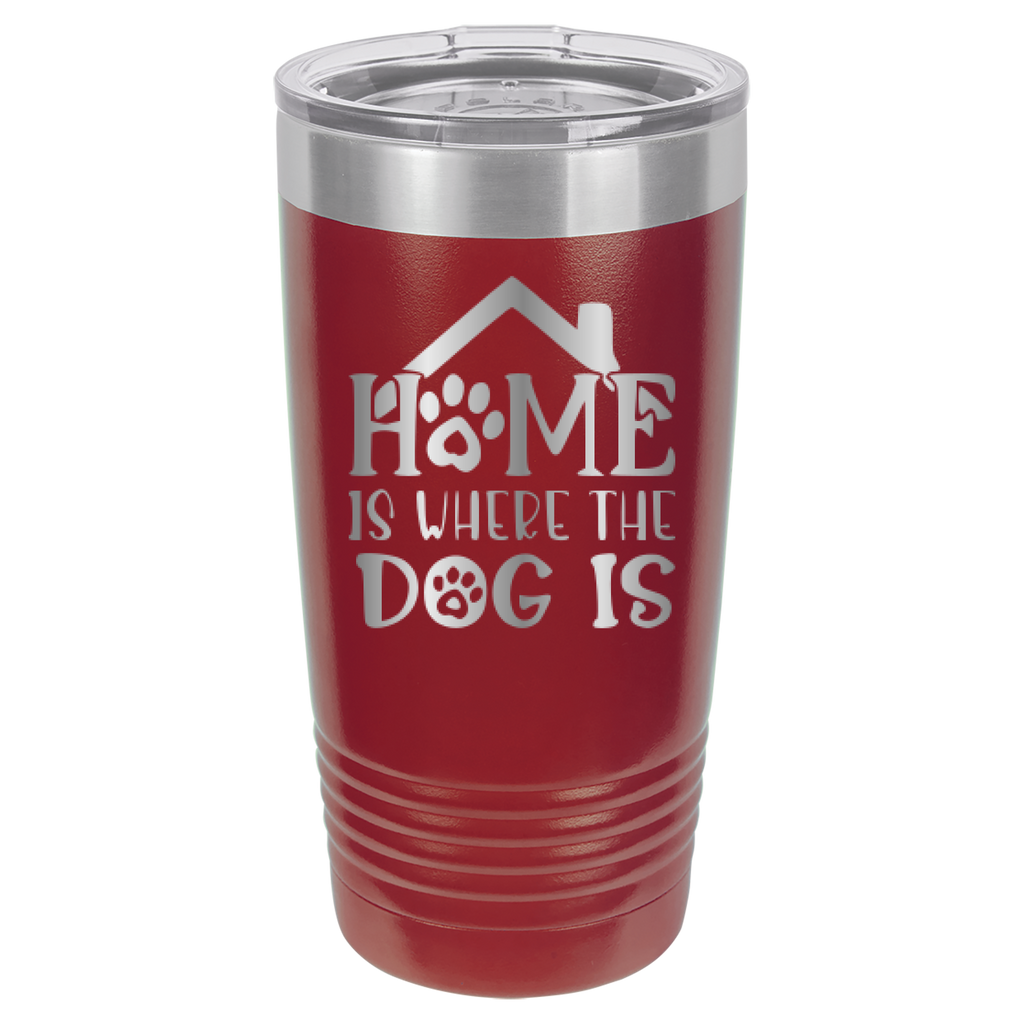 Home Is Where The Dog Is - 20oz Polar Camel Tumbler - Maroon image