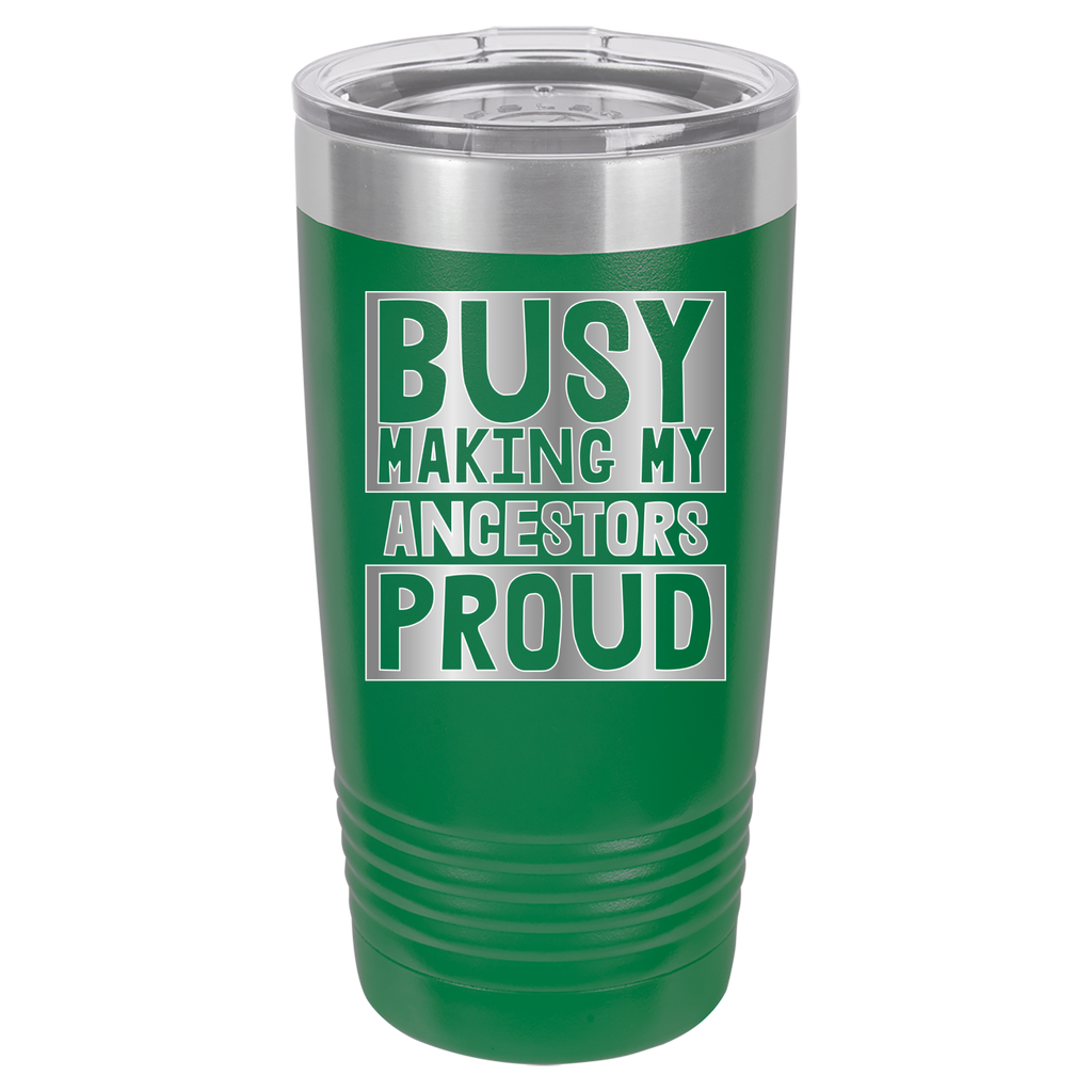 Busy Making My Ancestors Proud - 20oz Polar Camel Tumbler image 5