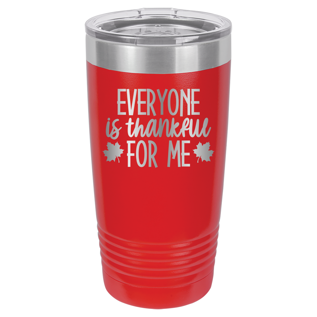 Everyone Is Thankful For Me - 20oz Polar Camel Tumbler image 14
