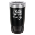 Eat, Drink, Give Thanks - 20oz Polar Camel Tumbler image 17