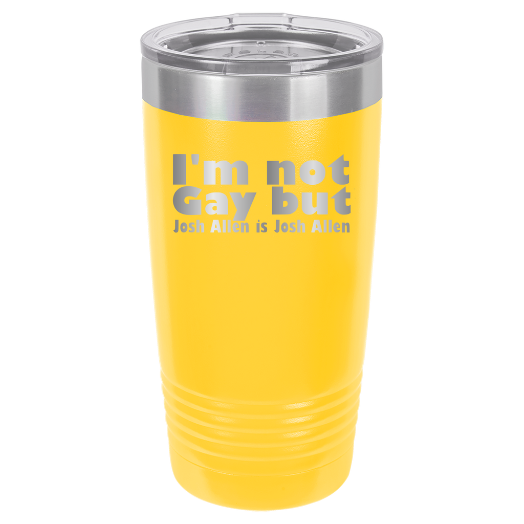 I'm Not Gay But Josh Allen Is Josh Allen - 20oz Polar Camel Tumbler - Yellow image