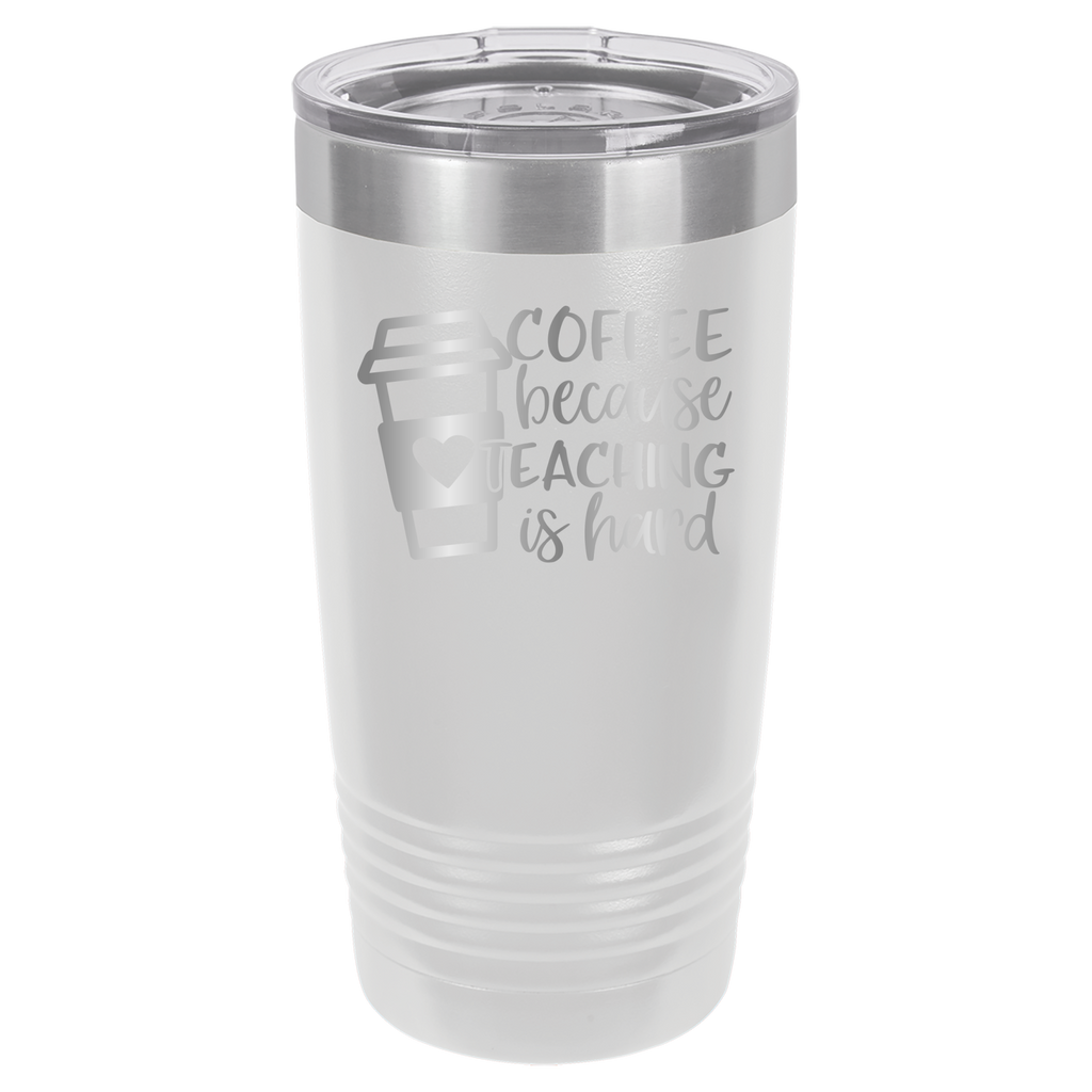 Coffee Because Teaching Is Hard - 20oz Polar Camel Tumbler image 4