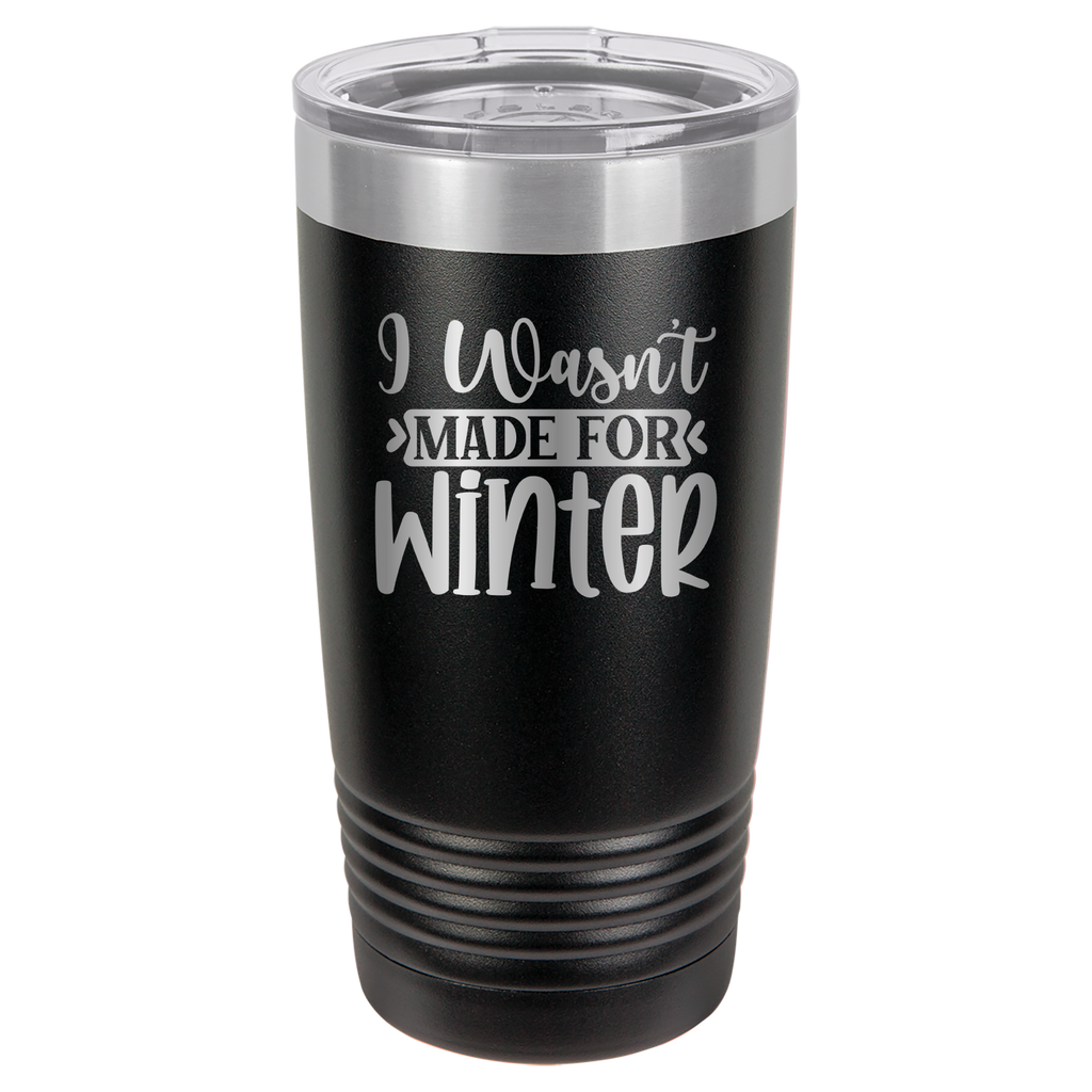 I Wasn't Made For Winter - 20oz Polar Camel Tumbler - Black image