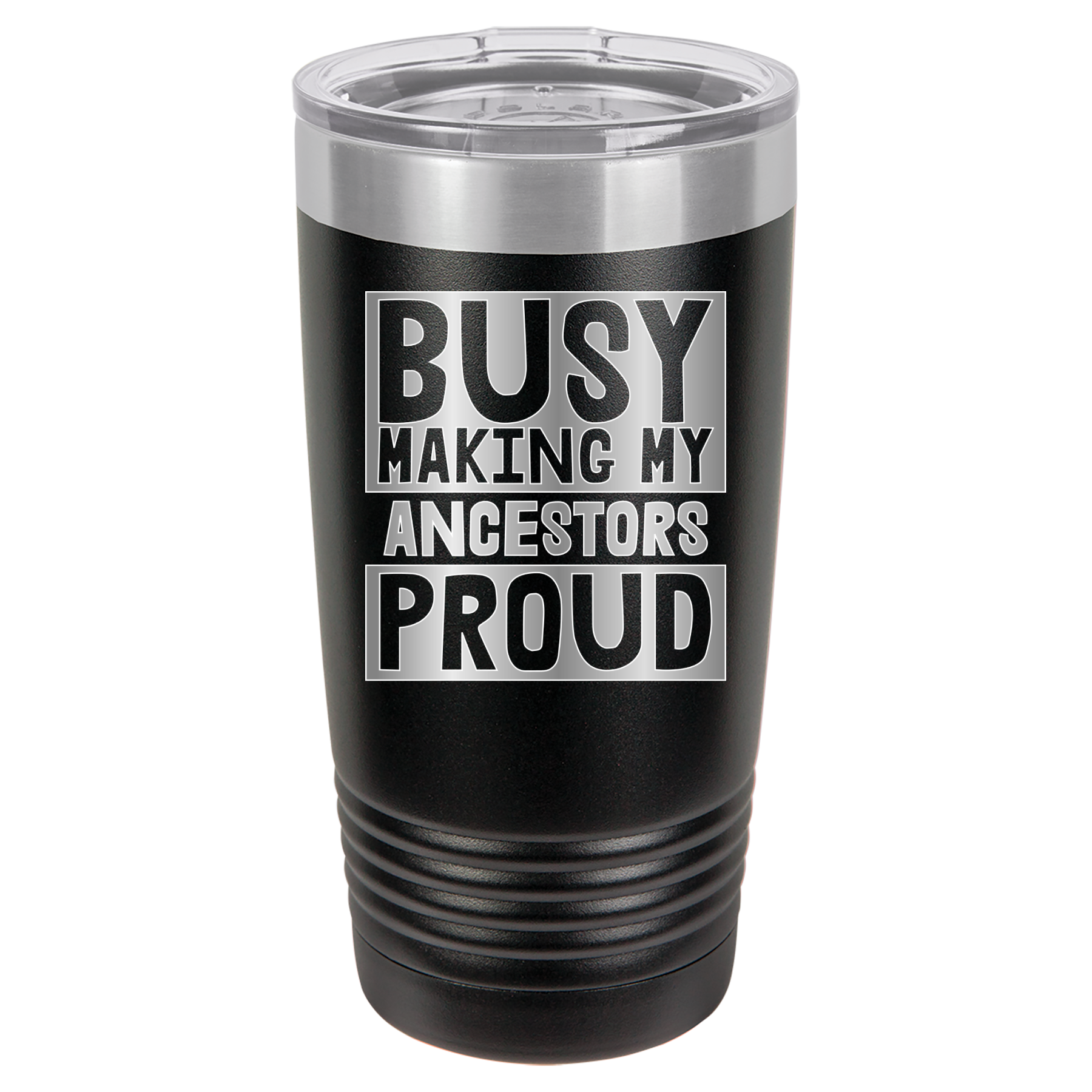 Busy Making My Ancestors Proud - 20oz Polar Camel Tumbler - Black image