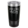 This Is Me Adulting - 20oz Polar Camel Tumbler image 16
