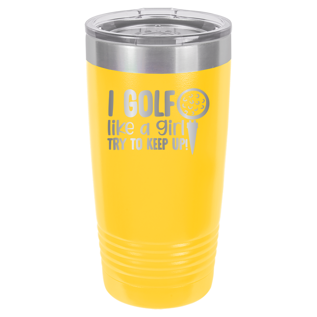 I Golf Like A Girl, Try To Keep Up - 20oz Polar Camel Tumbler image 17