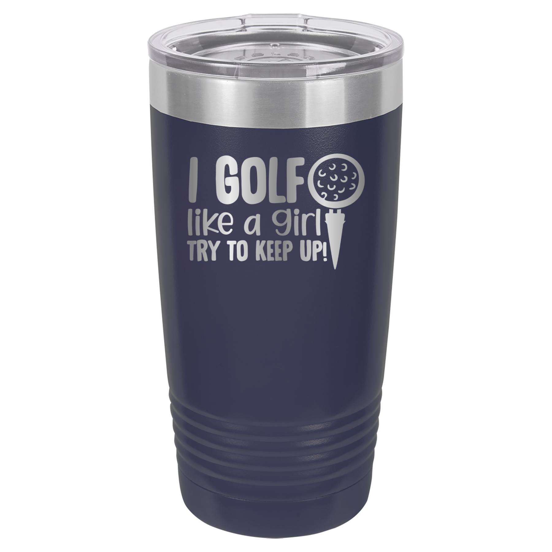 I Golf Like A Girl, Try To Keep Up - 20oz Polar Camel Tumbler - Navy image