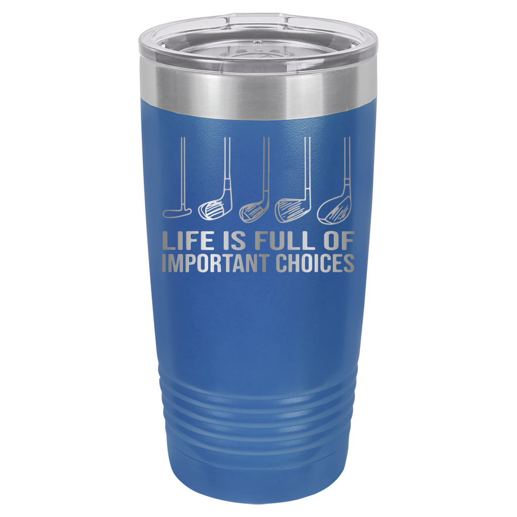Life Is Full of Important Choices - Golf - 20oz Polar Camel Tumbler image 16