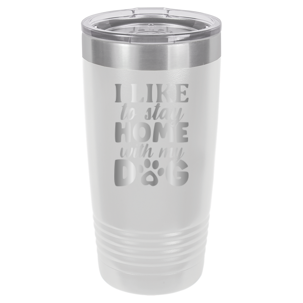 I Like To Stay Home With My Dog - 20oz Polar Camel Tumbler - White image