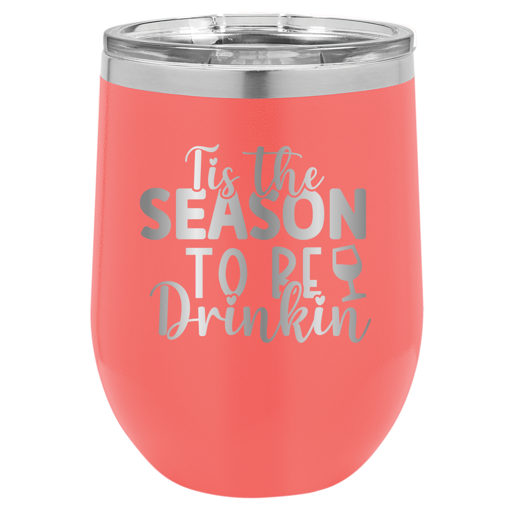 Tis The Season To Be Drinkin' - 12oz Polar Camel Wine Tumbler image 1
