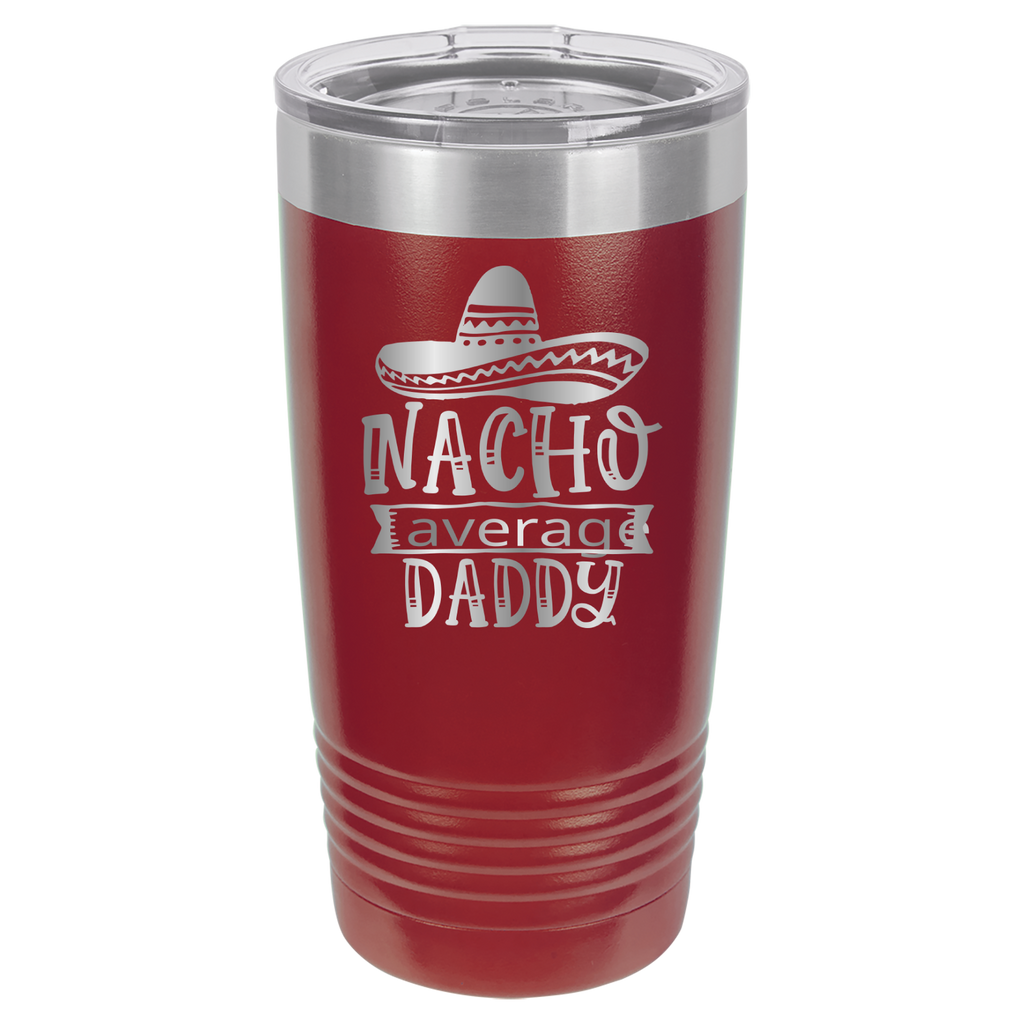 Nacho Average Daddy - 20oz Polar Camel Tumbler - Maroon image
