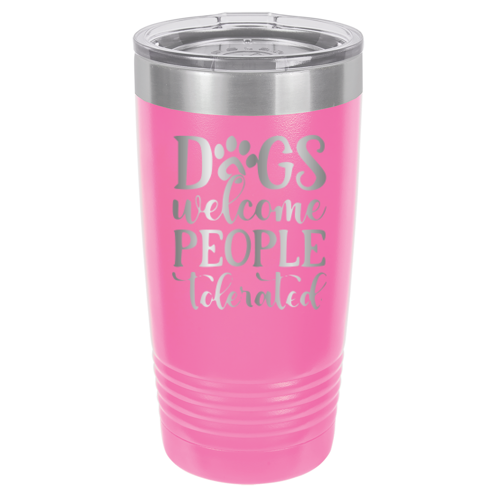 Dogs Welcome People Tolerated - 20oz Polar Camel Tumbler image 6