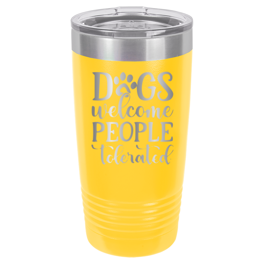 Dogs Welcome People Tolerated - 20oz Polar Camel Tumbler - Yellow image